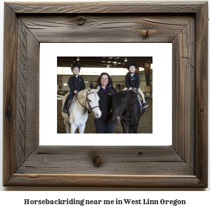 horseback riding near me in West Linn, Oregon